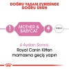 Royal Canin Mother & Babycat 1 ile 4 Aylık Yavru Kedi Maması 4kg